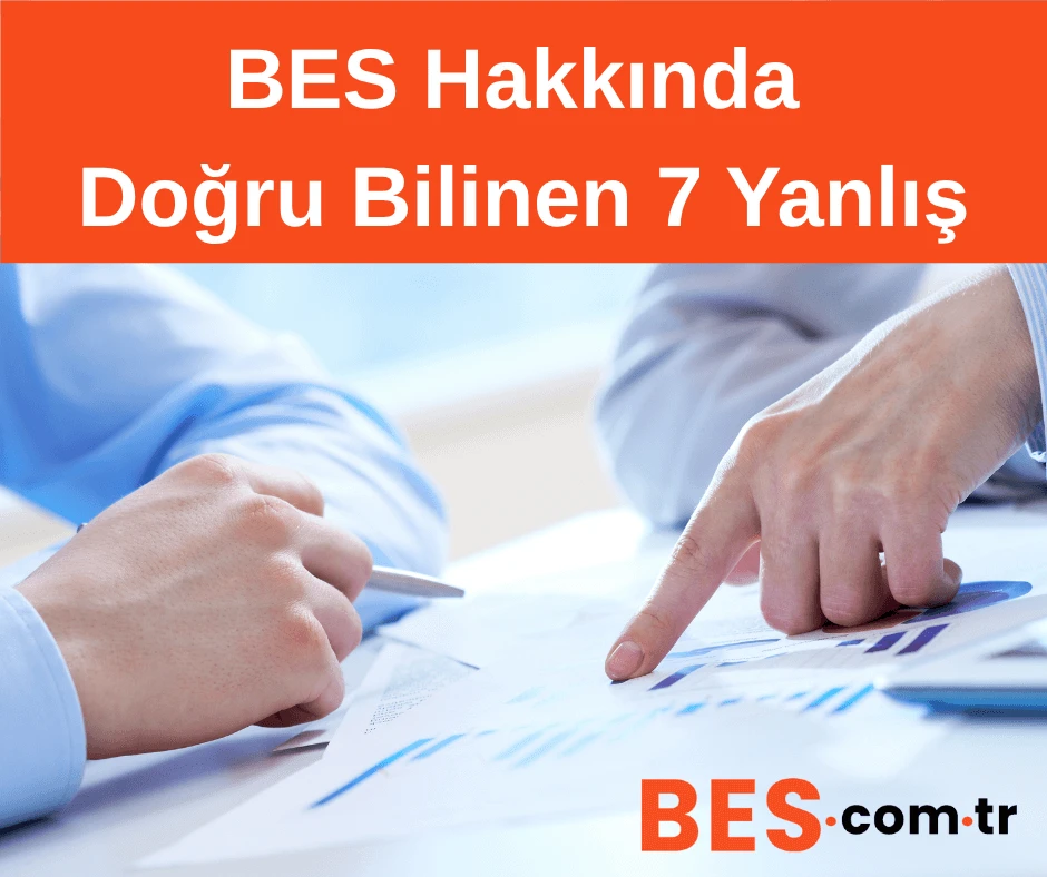BES Hakkında Doğru Bilinen 7 Yanlış (Ve Gerçekler).